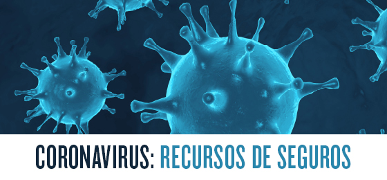 Coronavirus: Recursos de Seguros